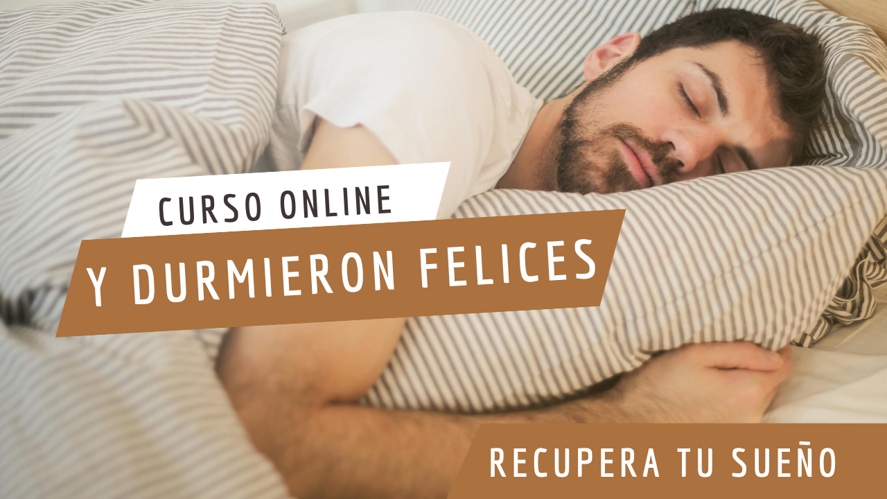 CURSO ONLINE Y DURMIERON FELICES CURSO ONLINE Y DURMIERON FELICES